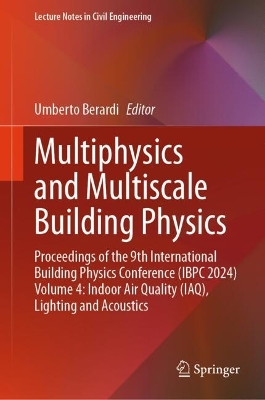 Multiphysics and Multiscale Building Physics: Proceedings of the 9th International Building Physics Conference (IBPC 2024)  Volume 4: Indoor Air Quality (IAQ), Lighting and Acoustics 2025 ed.