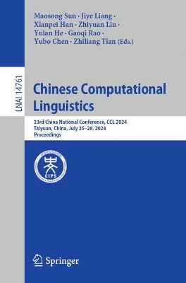 Chinese Computational Linguistics: 23rd China National Conference, CCL 2024, Taiyuan, China, July 2528, 2024,  Proceedings 2024 ed.