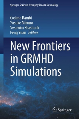 New Frontiers in GRMHD Simulations 2024 ed.