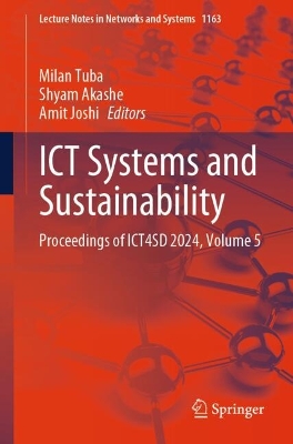 ICT Systems and Sustainability: Proceedings of ICT4SD 2024, Volume 5 2024 ed.