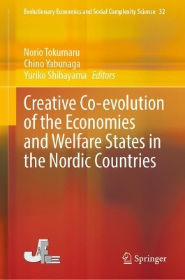 Creative Co-evolution of the Economies and Welfare States in the Nordic  Countries 2024 ed.