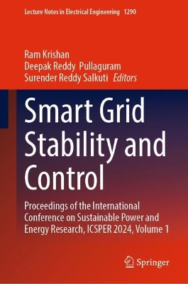 Smart Grid Stability and Control: Proceedings of the International Conference on Sustainable Power and Energy  Research, ICSPER 2024, Volume 1 2025 ed.