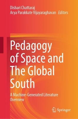 Pedagogy of Space and The Global South: A Machine-Generated Literature Overview 2024 ed.