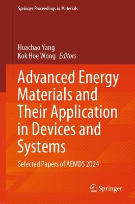 Advanced Energy Materials and Their Application in Devices and Systems: Selected Papers of AEMDS 2024