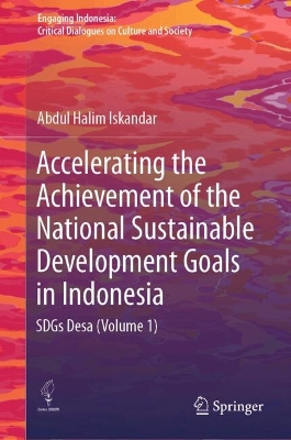 Accelerating the Achievement of the National Sustainable Development Goals  in Indonesia: SDGs Desa (Volume 1) 2025 ed.