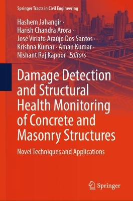 Damage Detection and Structural Health Monitoring of Concrete and Masonry  Structures: Novel Techniques and Applications 2025 ed.