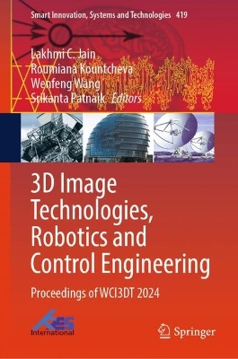 3D Image Technologies, Robotics and Control Engineering: Proceedings of WCI3DT 2024 2025 ed.