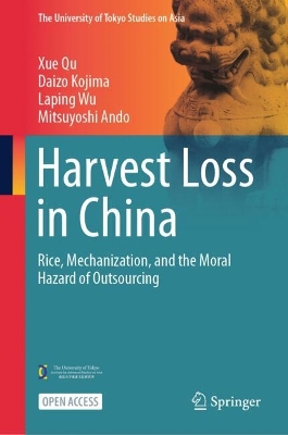 Harvest Loss in China: Rice, Mechanization, and the Moral Hazard of Outsourcing 2025 ed.
