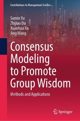 Consensus Modeling to Promote Group Wisdom: Methods and Applications