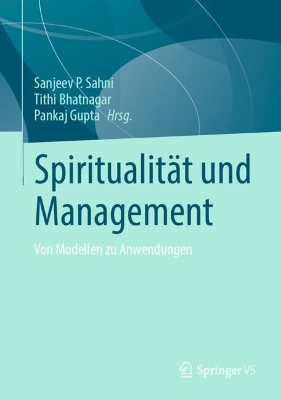 Spiritualität und Management: Von Modellen zu Anwendungen 2024 ed.