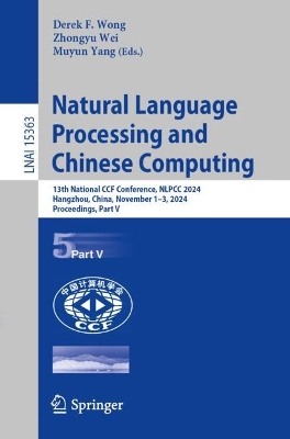 Natural Language Processing and Chinese Computing: 13th National CCF Conference, NLPCC 2024, Hangzhou, China, November 1-3, 2024, Proceedings, Part V