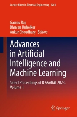 Advances in Artificial Intelligence and Machine Learning: Select Proceedings of ICAAAIML 2023, Volume 1 2025 ed.
