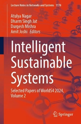 Intelligent Sustainable Systems: Selected Papers of WorldS4 2024, Volume 2 2025 ed.