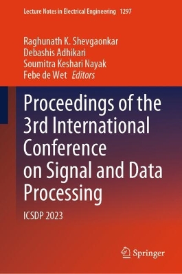 Proceedings of the 3rd International Conference on Signal and Data Processing: ICSDP 2023 2025 ed.