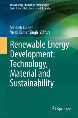 Renewable Energy Development: Technology, Material and Sustainability 2024 ed.