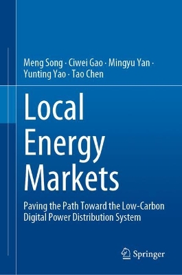 Local Energy Markets: Paving the Path Toward the Low-Carbon Digital Power Distribution System