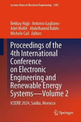 Proceedings of the 4th International Conference on Electronic Engineering  and Renewable Energy Systems - Volume 2: ICEERE 2024, Saidia, Morocco 2025 ed.