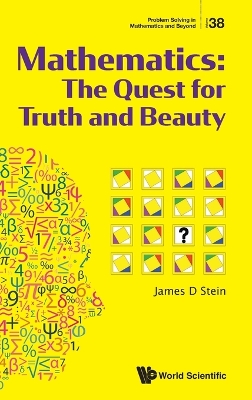 Mathematics: The Quest For Truth And Beauty