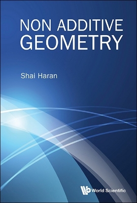 Non Additive Geometry