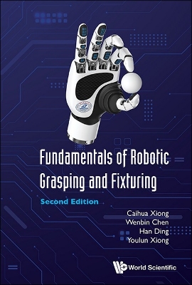 Fundamentals Of Robotic Grasping And Fixturing Second Edition
