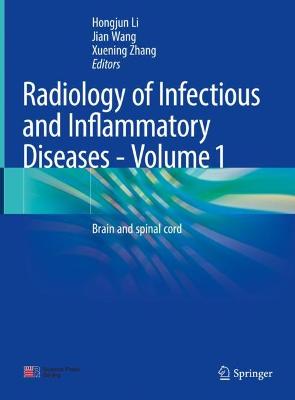 Radiology of Infectious and Inflammatory Diseases - Volume 1: Brain and Spinal Cord 2023 ed.