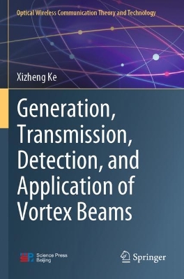 Generation, Transmission, Detection, and Application of Vortex Beams 2023 ed.