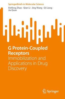 G Protein-Coupled Receptors: Immobilization and Applications in Drug Discovery 2023 ed.