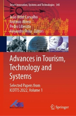 Advances in Tourism, Technology and Systems: Selected Papers from ICOTTS 2022, Volume 1