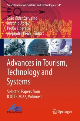 Advances in Tourism, Technology and Systems: Selected Papers from ICOTTS 2022, Volume 1 2023 ed.