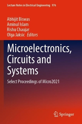 Microelectronics, Circuits and Systems: Select Proceedings of Micro2021 2023 ed.