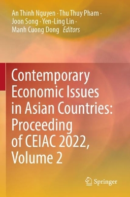 Contemporary Economic Issues in Asian Countries: Proceeding of CEIAC 2022,  Volume 2 2023 ed.