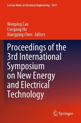Proceedings of the 3rd International Symposium on New Energy and Electrical  Technology 2023 ed.