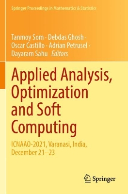 Applied Analysis, Optimization and Soft Computing: ICNAAO-2021, Varanasi, India, December 2123 2023 ed.