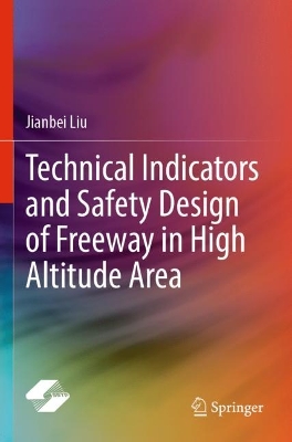 Technical Indicators and Safety Design of Freeway in High Altitude Area 2023 ed.