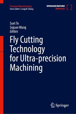 Fly Cutting Technology for Ultra-precision Machining