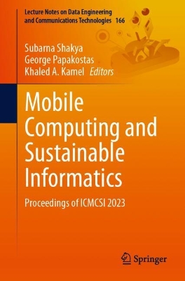 Mobile Computing and Sustainable Informatics: Proceedings of ICMCSI 2023 1st ed. 2023