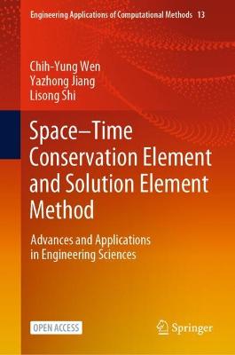 Space-Time Conservation Element and Solution Element Method: Advances and Applications in Engineering Sciences