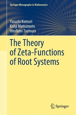 Theory of Zeta-Functions of Root Systems 2023 ed.