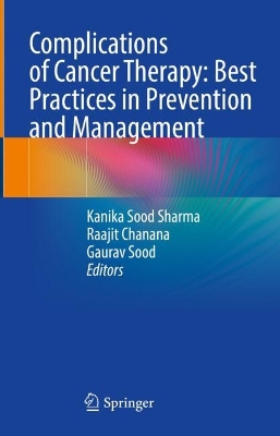 Complications of Cancer Therapy: Best Practices in Prevention and Management 2024 ed.