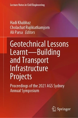 Geotechnical Lessons Learnt-Building and Transport Infrastructure Projects: Proceedings of the 2021 AGS Sydney Annual Symposium