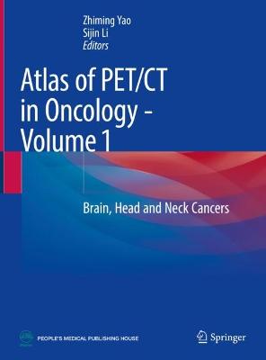 Atlas of PET/CT in Oncology - Volume 1: Brain, Head and Neck Cancers 2023 ed.