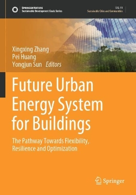 Future Urban Energy System for Buildings: The Pathway Towards Flexibility, Resilience and Optimization 2023 ed.