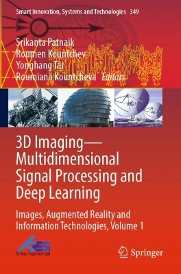 3D ImagingMultidimensional Signal Processing and Deep Learning: Images, Augmented Reality and Information Technologies, Volume 1 2023 ed.