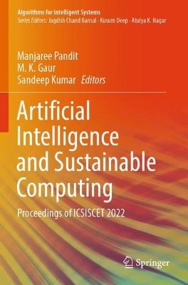 Artificial Intelligence and Sustainable Computing: Proceedings of ICSISCET 2022 2023 ed.