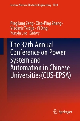 37th Annual Conference on Power System and Automation in Chinese  Universities (CUS-EPSA)