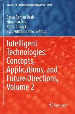 Intelligent Technologies: Concepts, Applications, and Future Directions,  Volume 2 2023 ed.