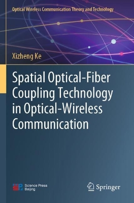 Spatial Optical-Fiber Coupling Technology in Optical-Wireless Communication 2023 ed.