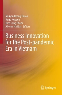Business Innovation for the Post-pandemic Era in Vietnam 2023 ed.