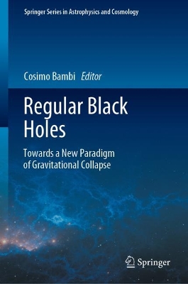 Regular Black Holes: Towards a New Paradigm of Gravitational Collapse 2023 ed.