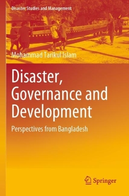 Disaster, Governance and Development: Perspectives from Bangladesh 2023 ed.